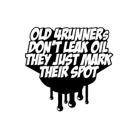 Dont Leak Oil Sticker - Available in many options
