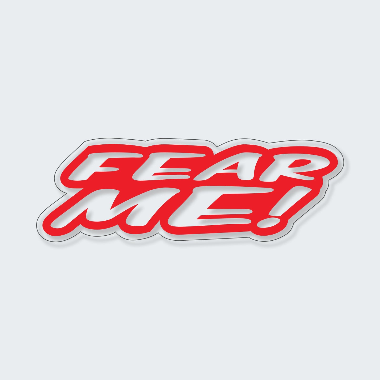Fear Me Sticker