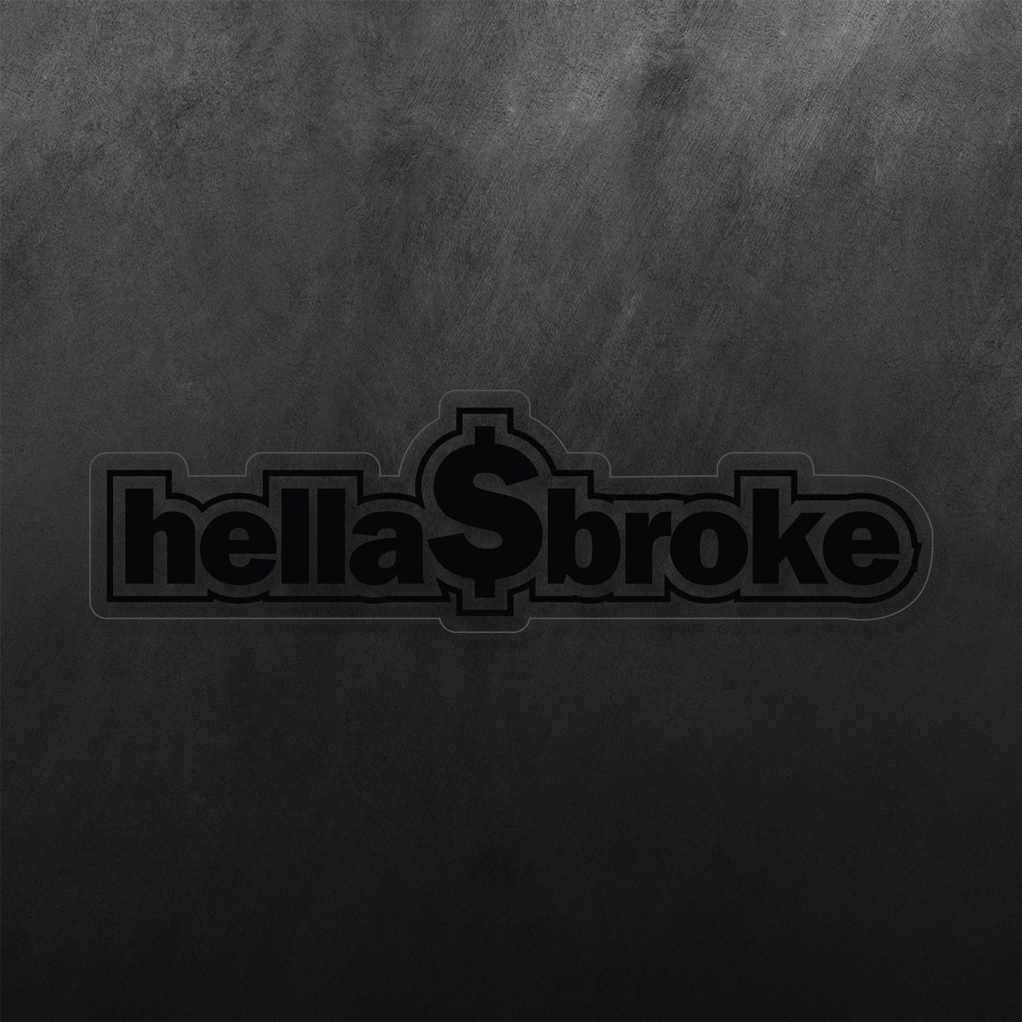 Hella Broke Sticker