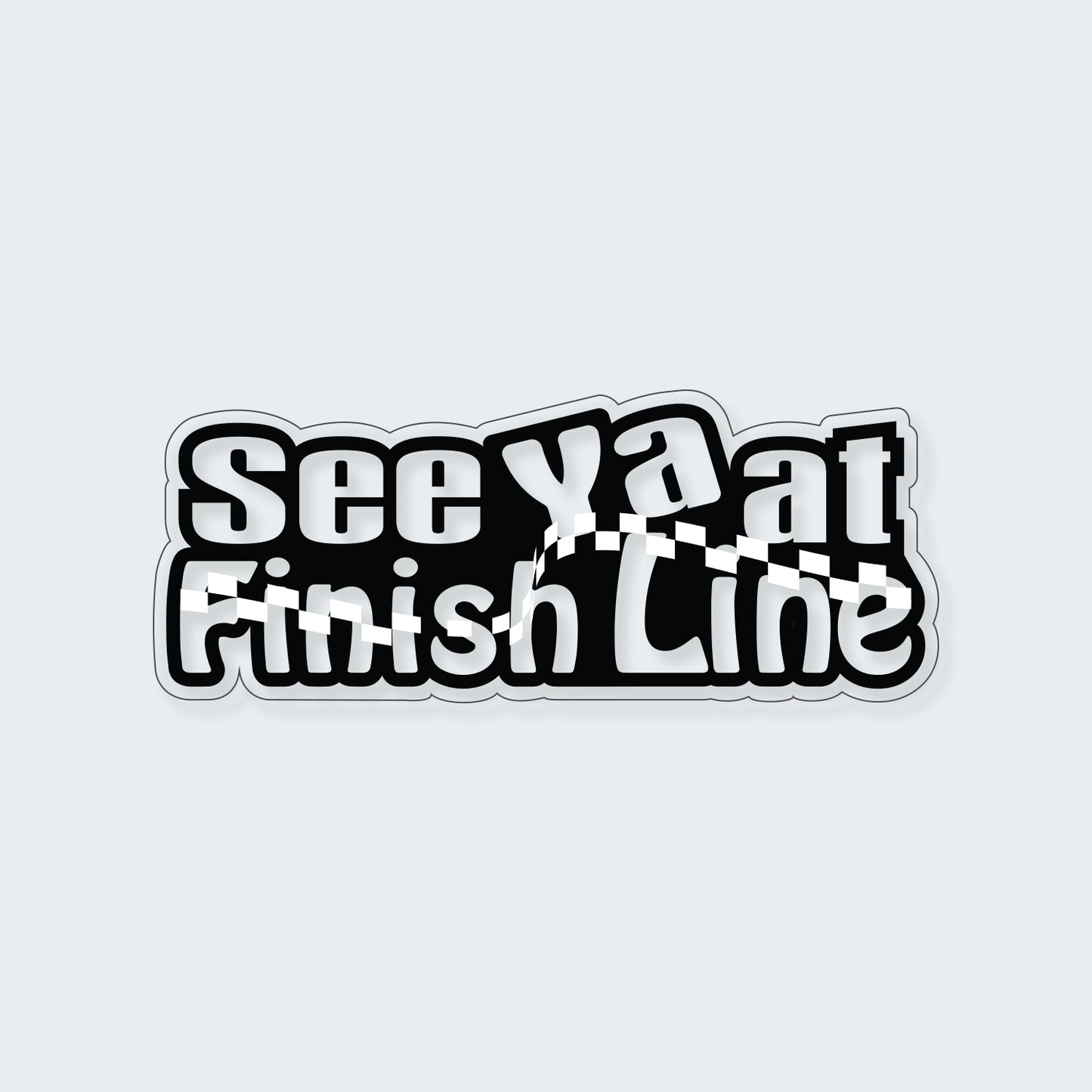 See Ya At Finish Line Sticker