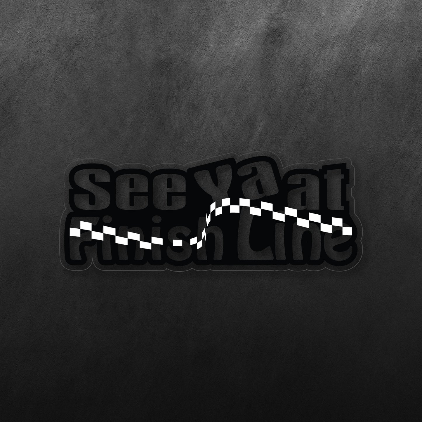 See Ya At Finish Line Sticker