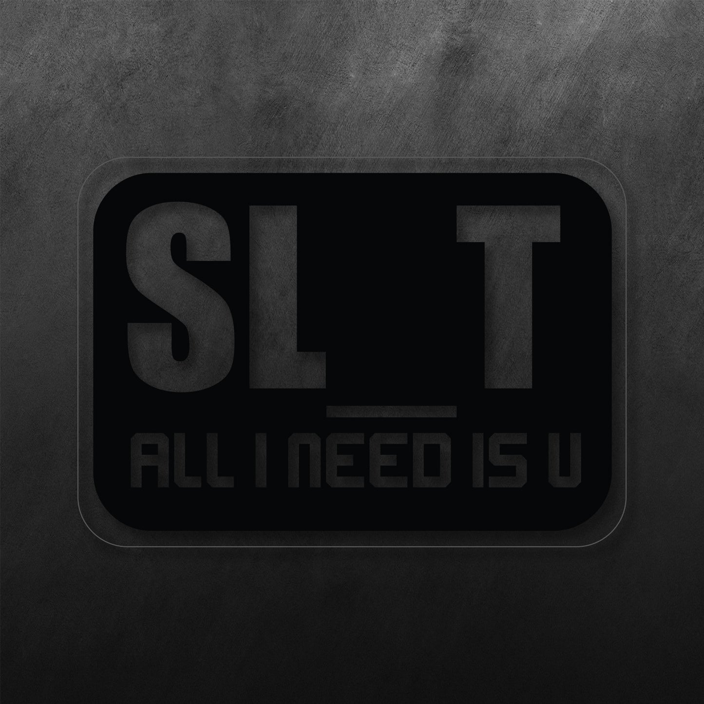 SL_T All I Need Is U Sticker