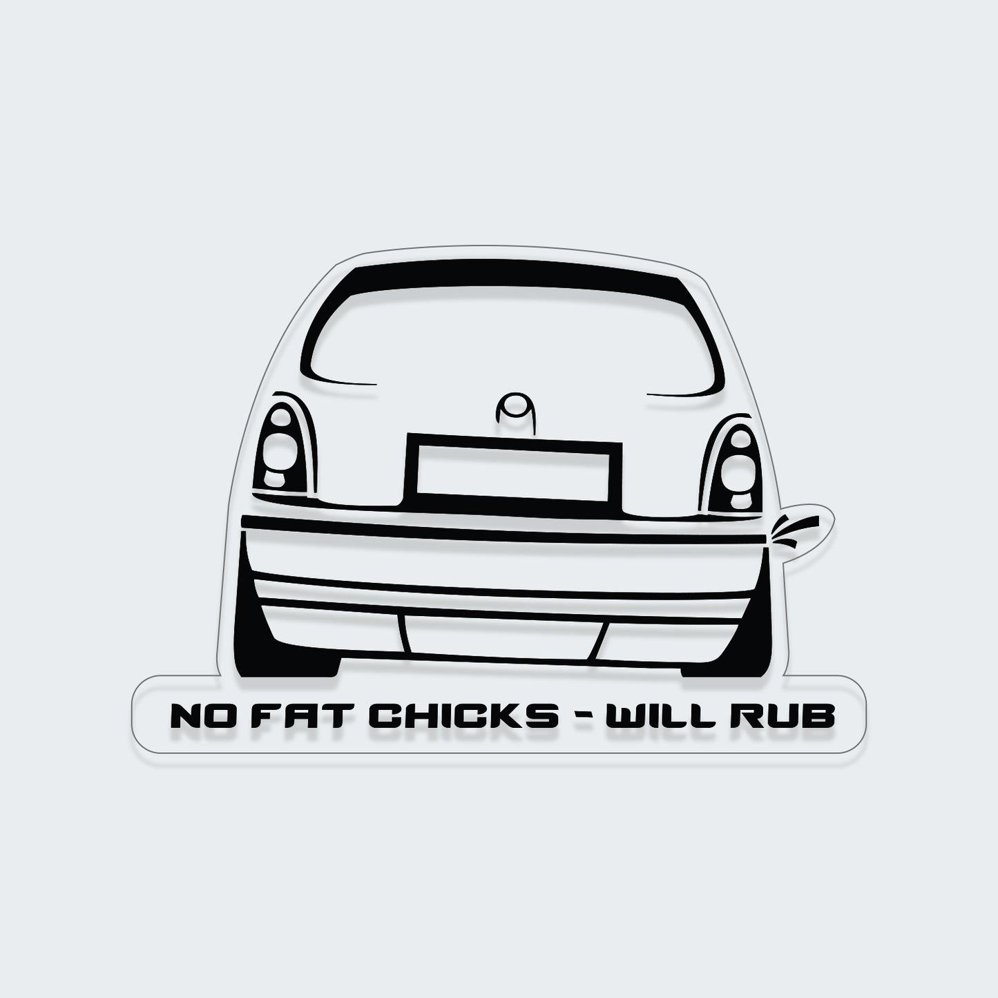 No Fat Chicks Will Rub Sticker