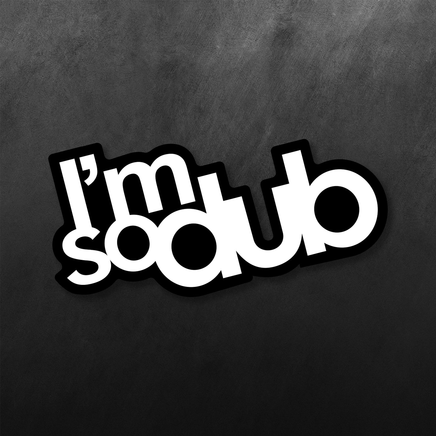 I'm So Dub Sticker