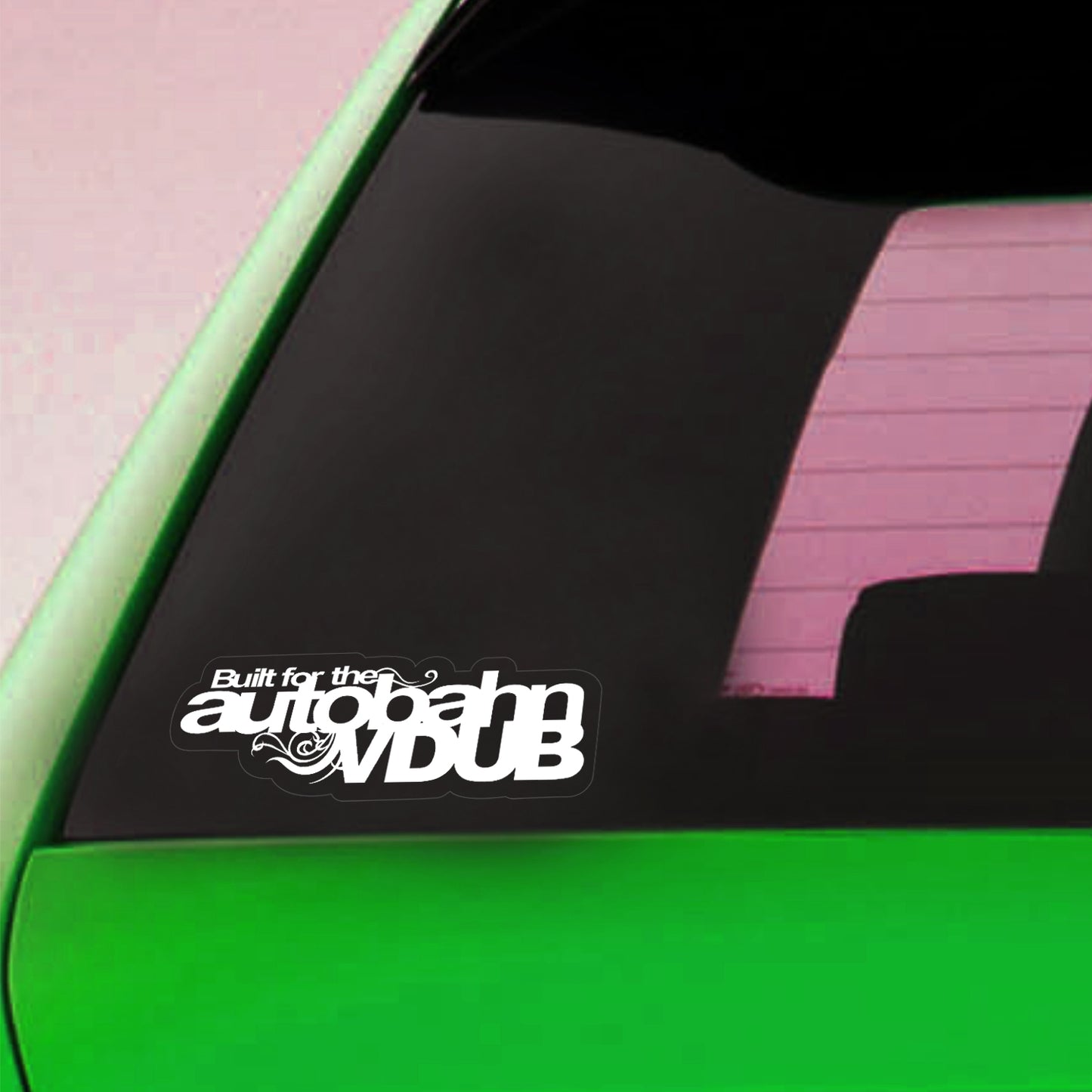 Built The Autobahn and Vdub Sticker