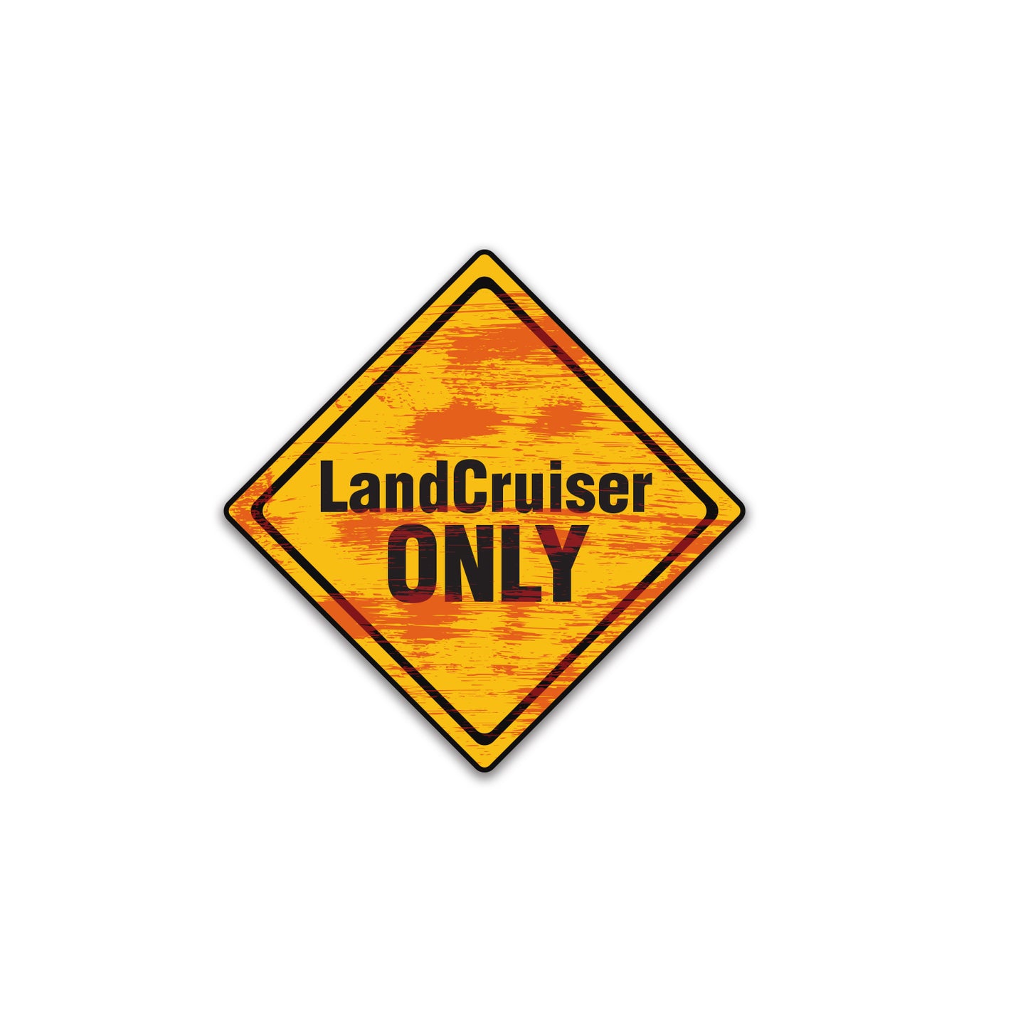 Land Cruiser Only Sign Sticker
