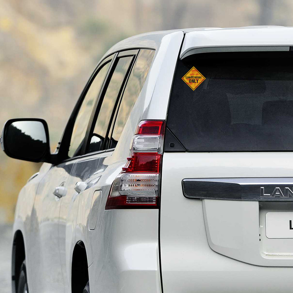 Land Cruiser Only Sign Sticker