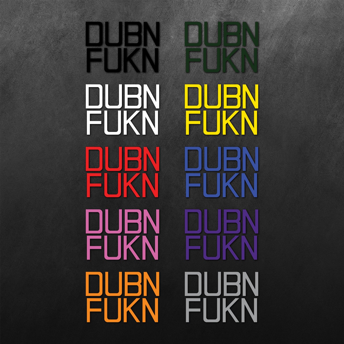 Dubn Fukn Sticker