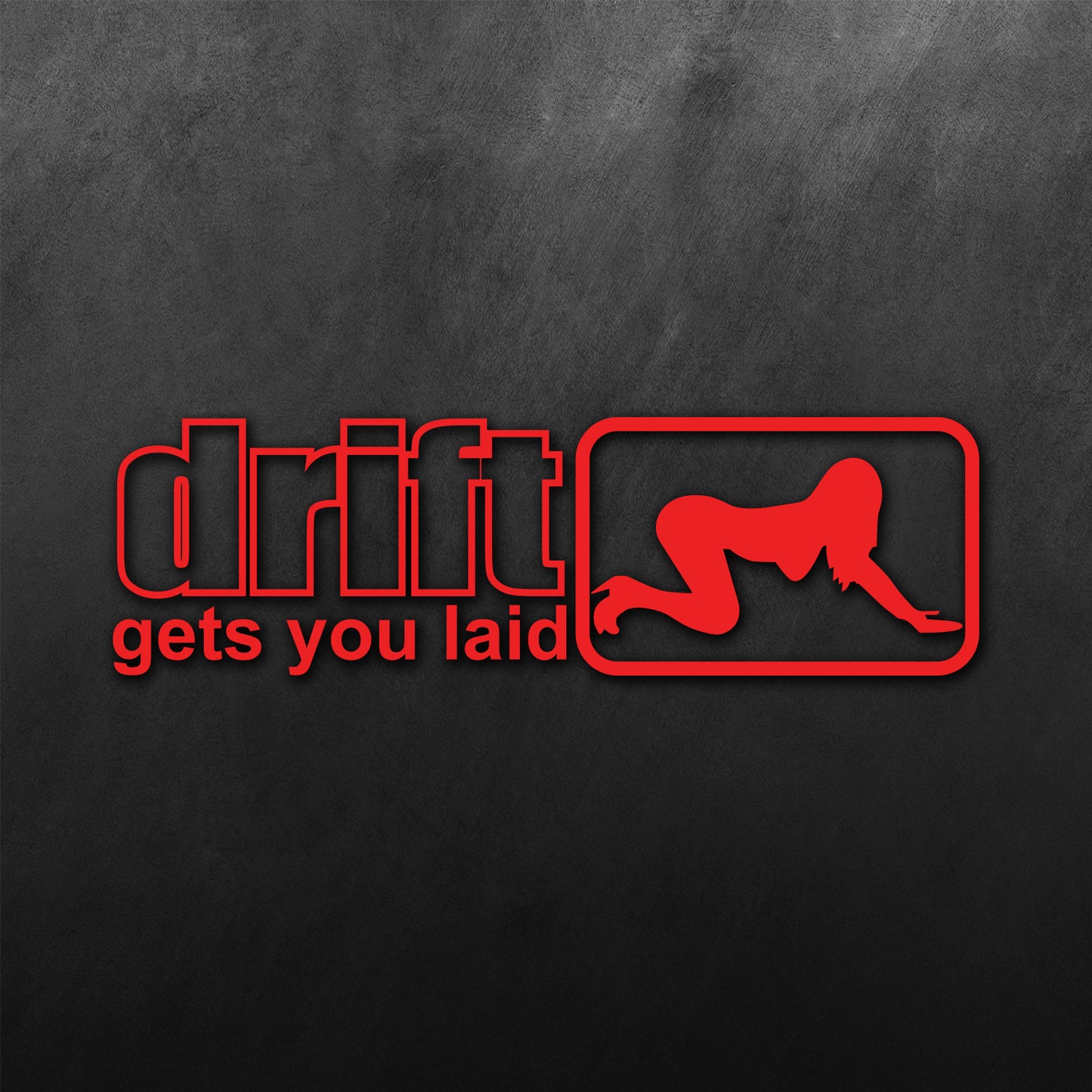 Drift Gets You Laid Sticker
