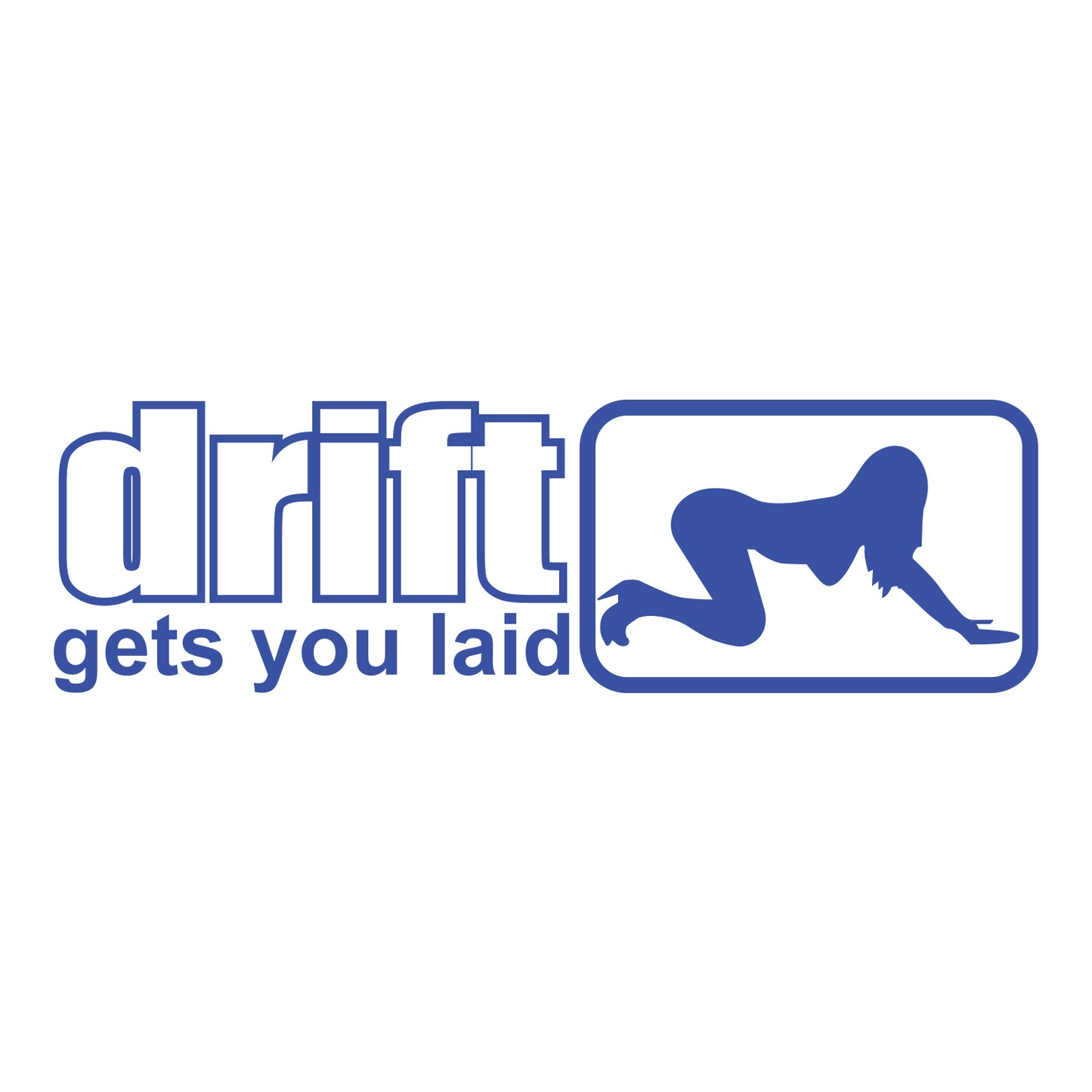 Drift Gets You Laid Sticker