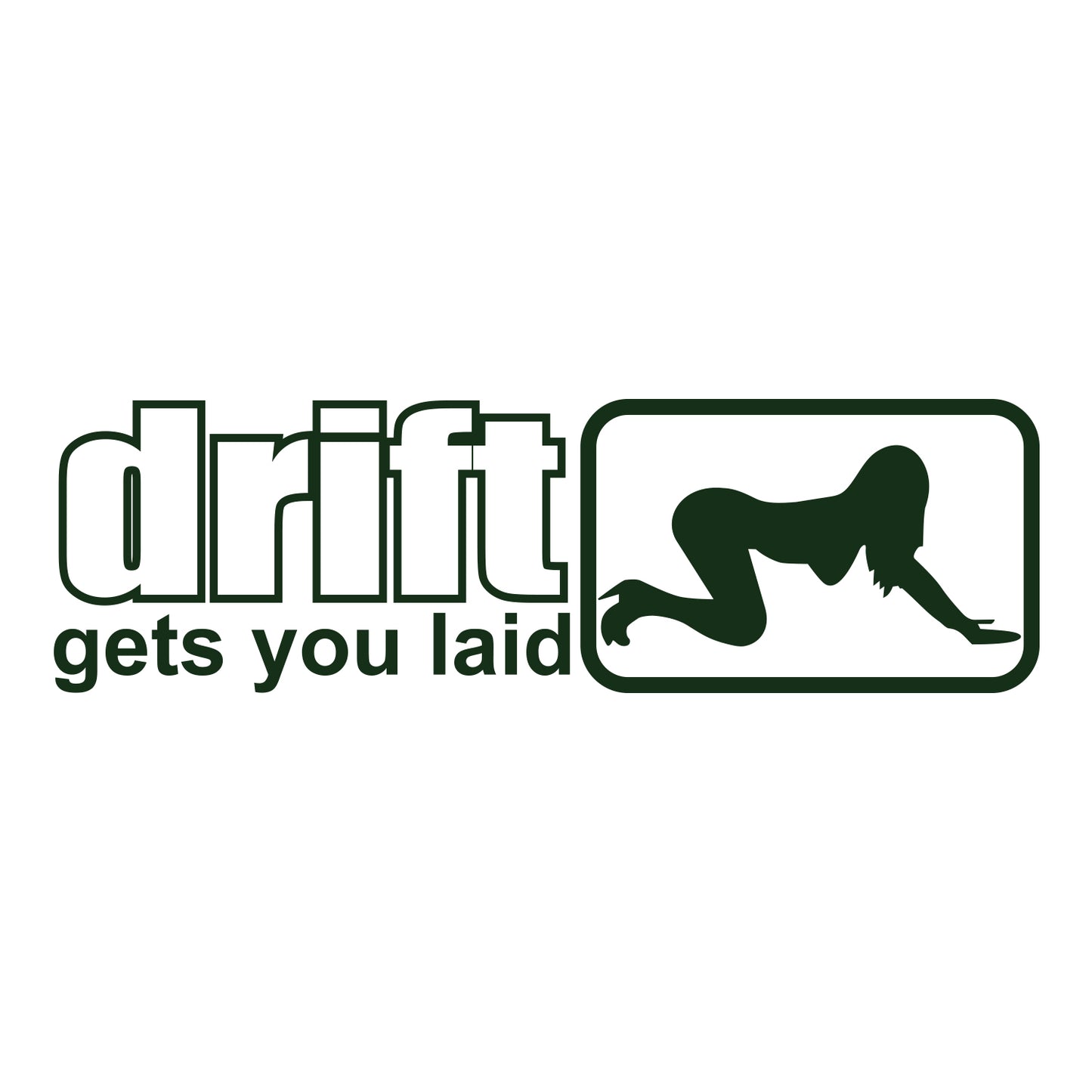 Drift Gets You Laid Sticker
