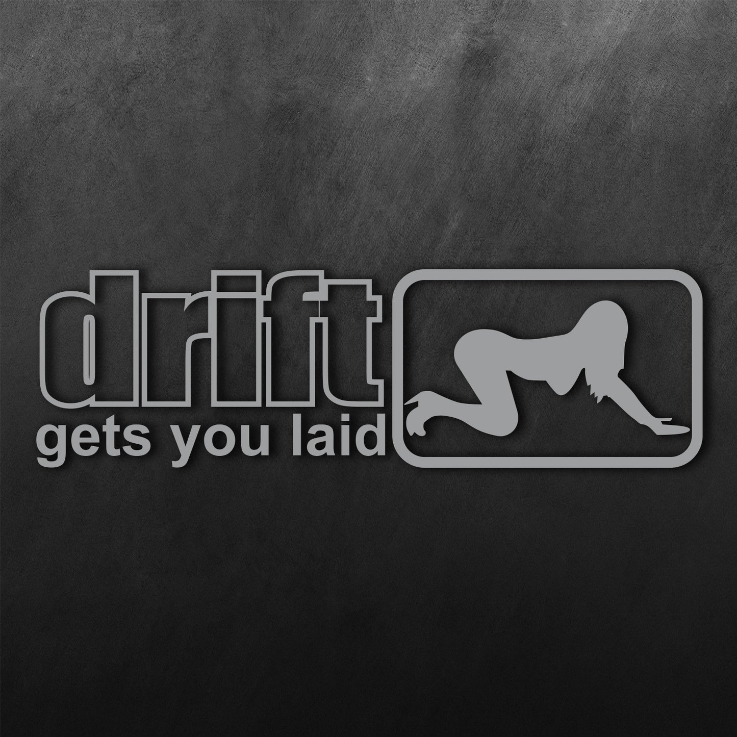 Drift Gets You Laid Sticker