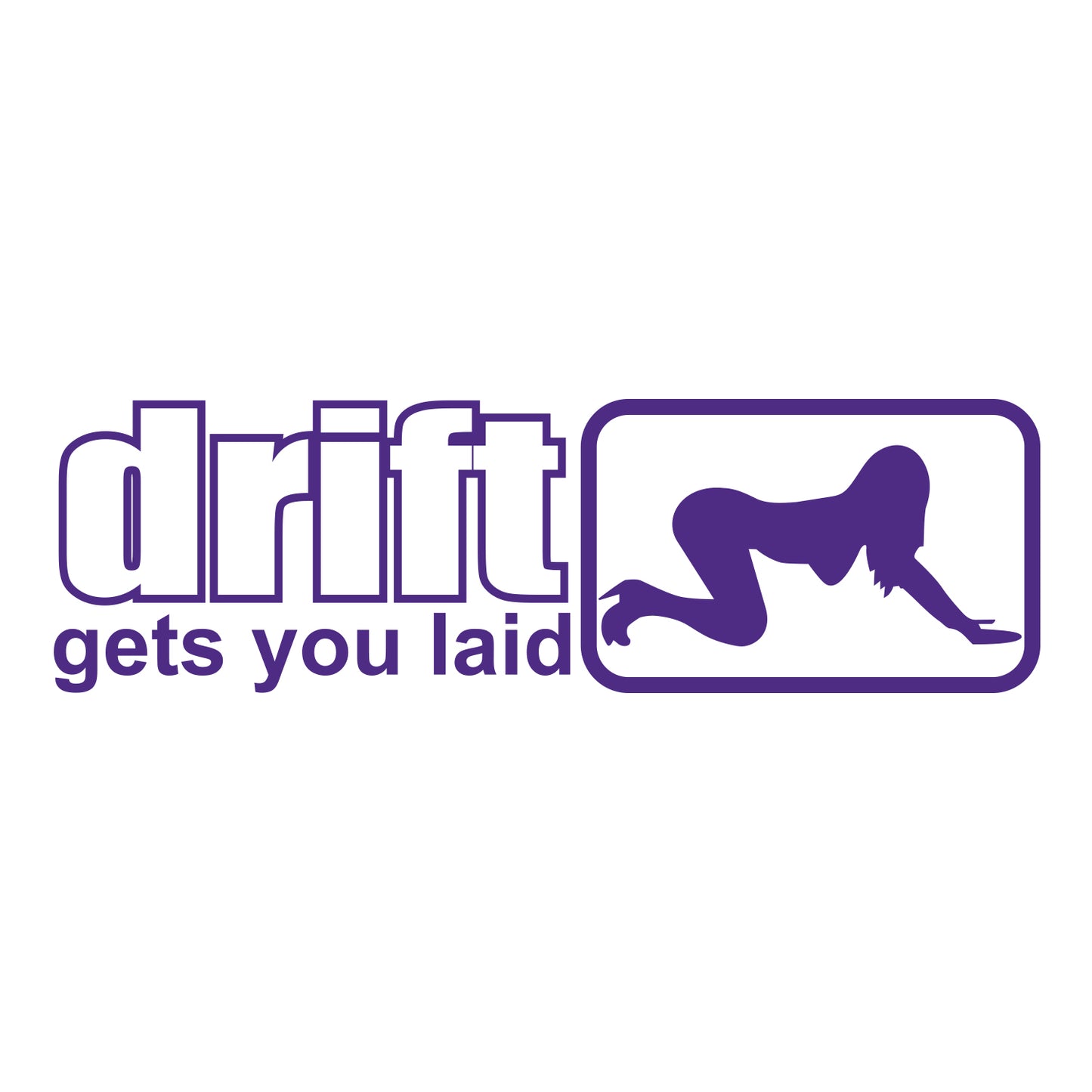 Drift Gets You Laid Sticker
