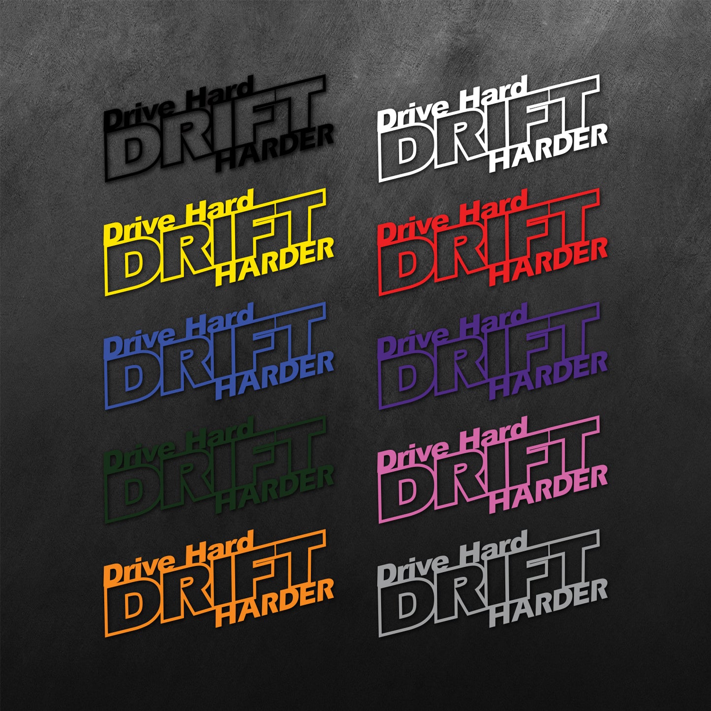 Drive Hard Drift Harder Sticker
