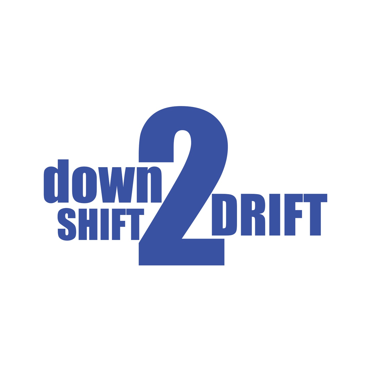Down Shift 2 Drift Sticker