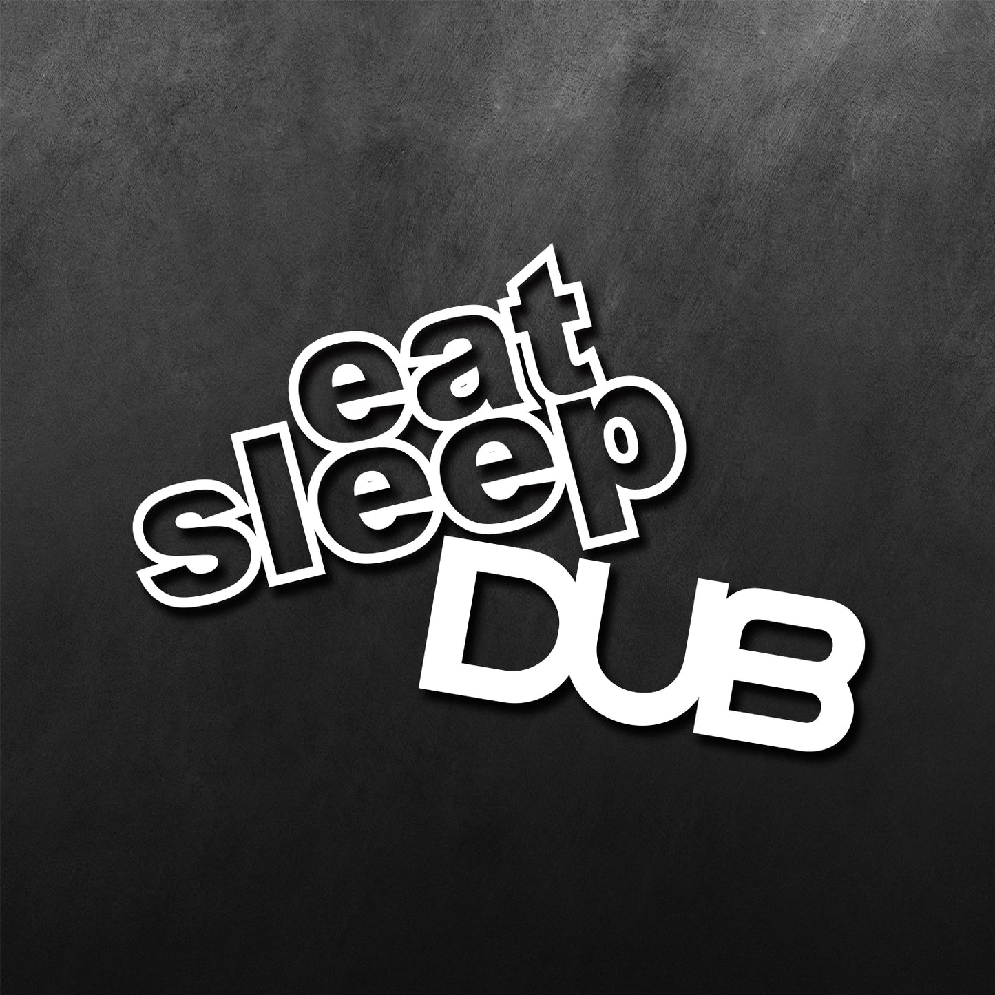 Eat Sleep Dub Sticker