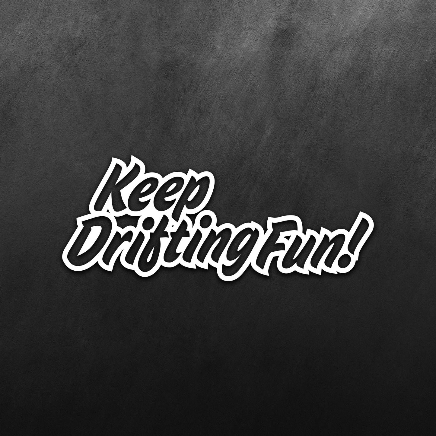 Graffiti Keep and Drifting Fun JDM Sticker