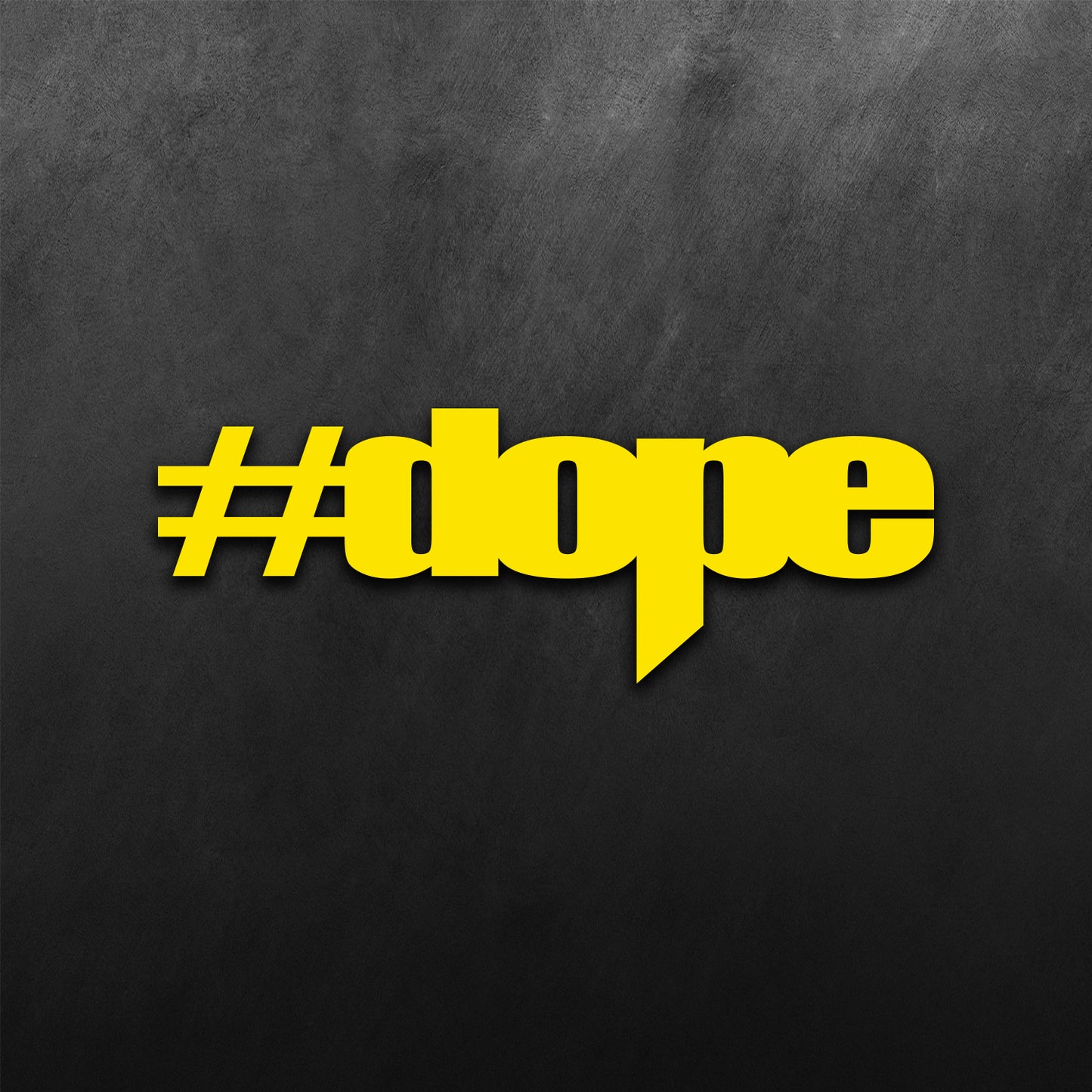 Hashtag Dope Sticker