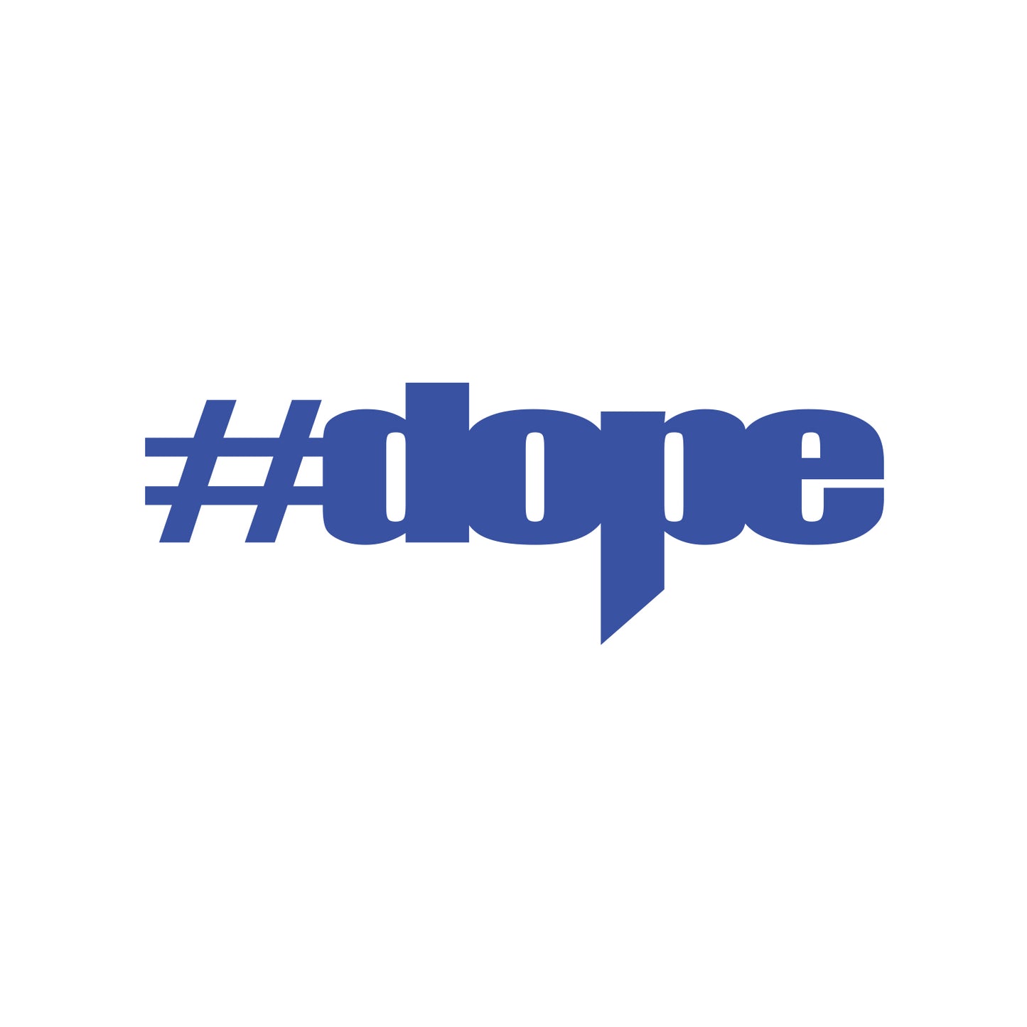 Hashtag Dope Sticker