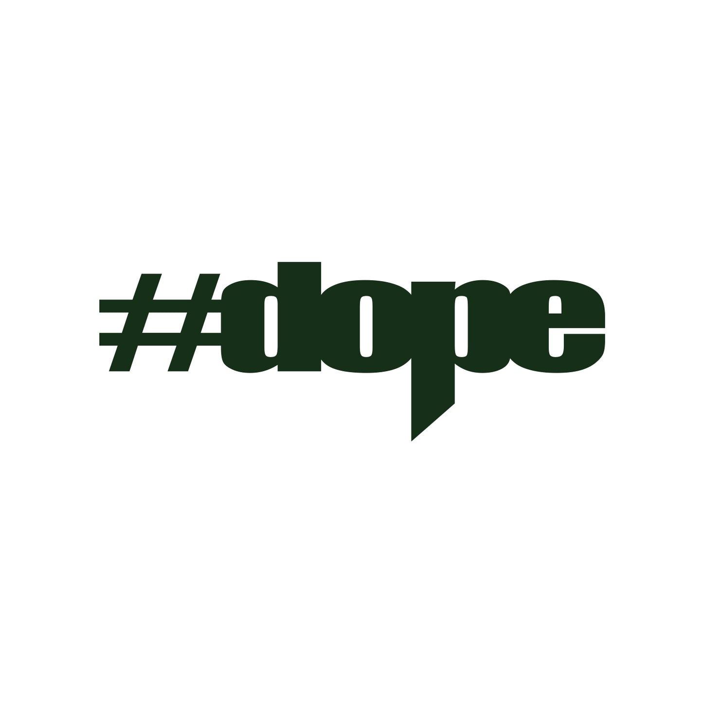 Hashtag Dope Sticker