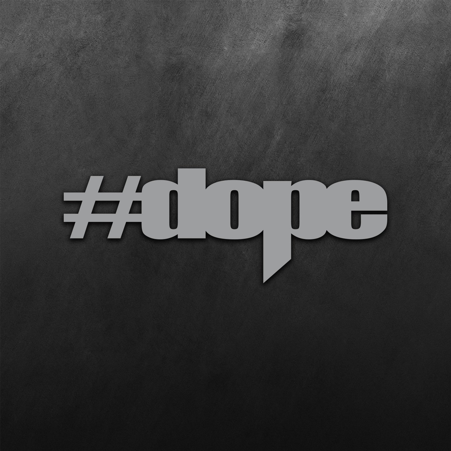 Hashtag Dope Sticker