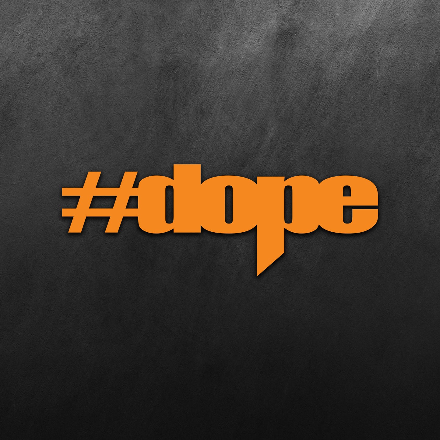 Hashtag Dope Sticker