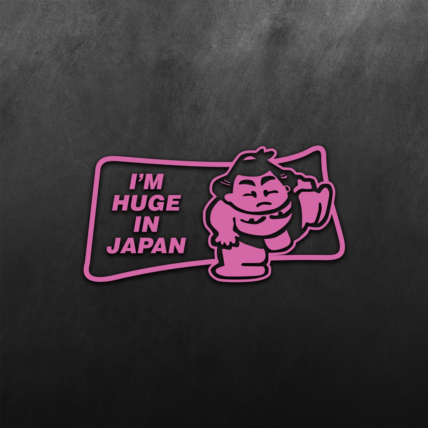 I'm Huge In Japan Sticker