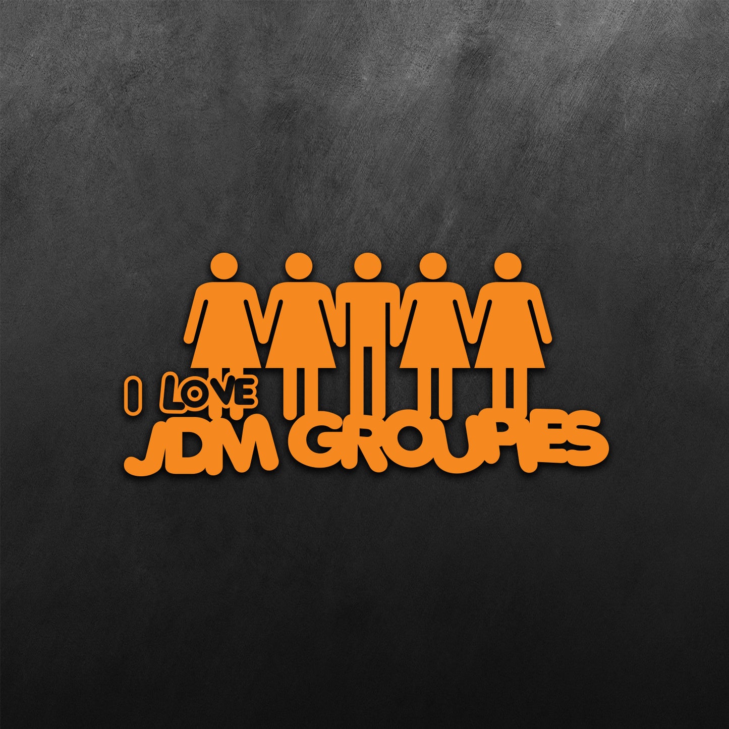 I Love my JDM Groupies Sticker