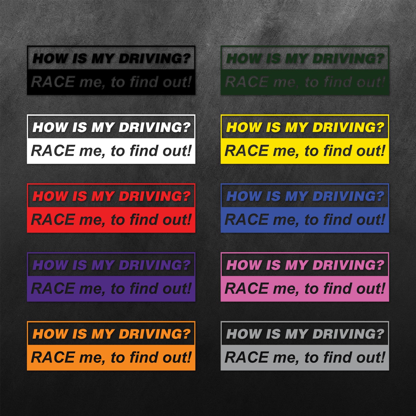 How Is My Driving, Race Me, No Find Out Sticker