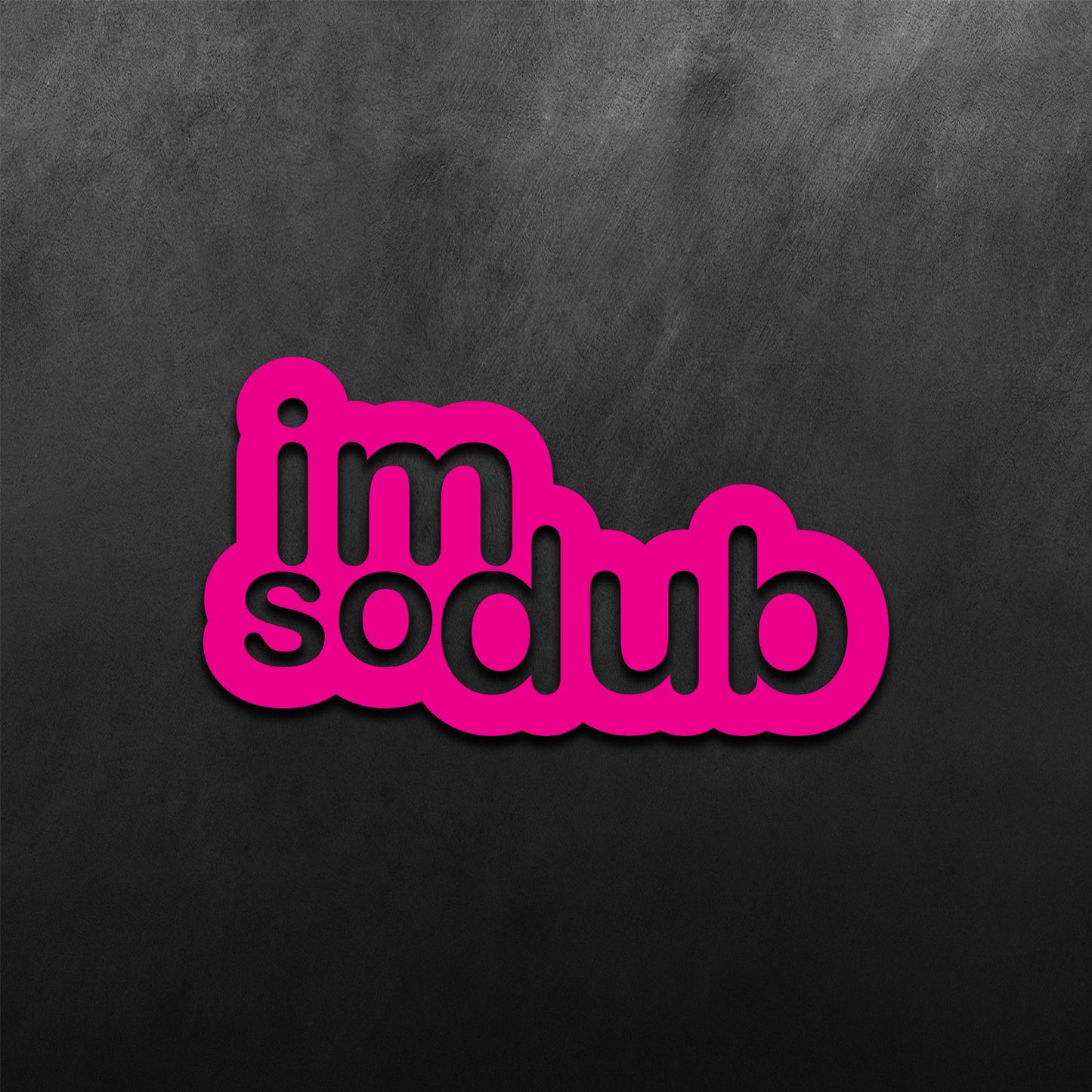 Im So Dub Sticker