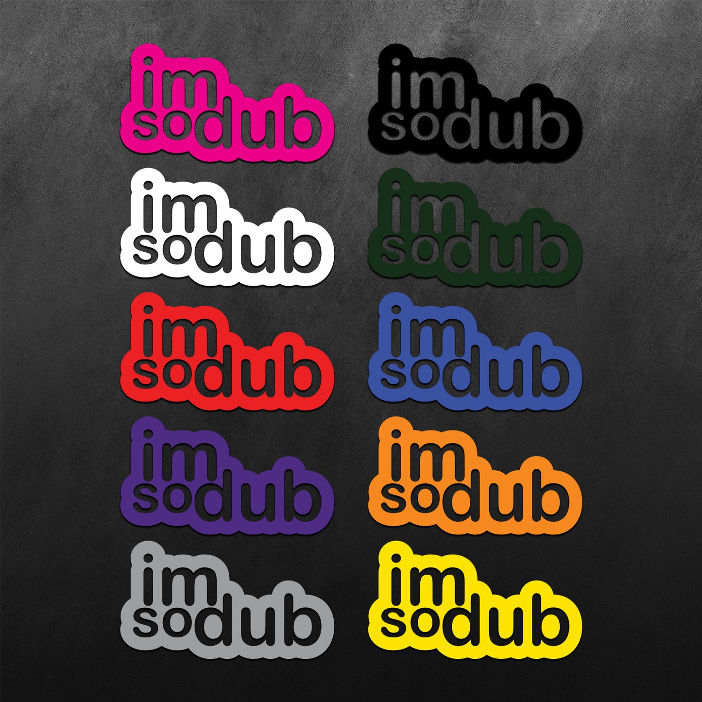 Im So Dub Sticker