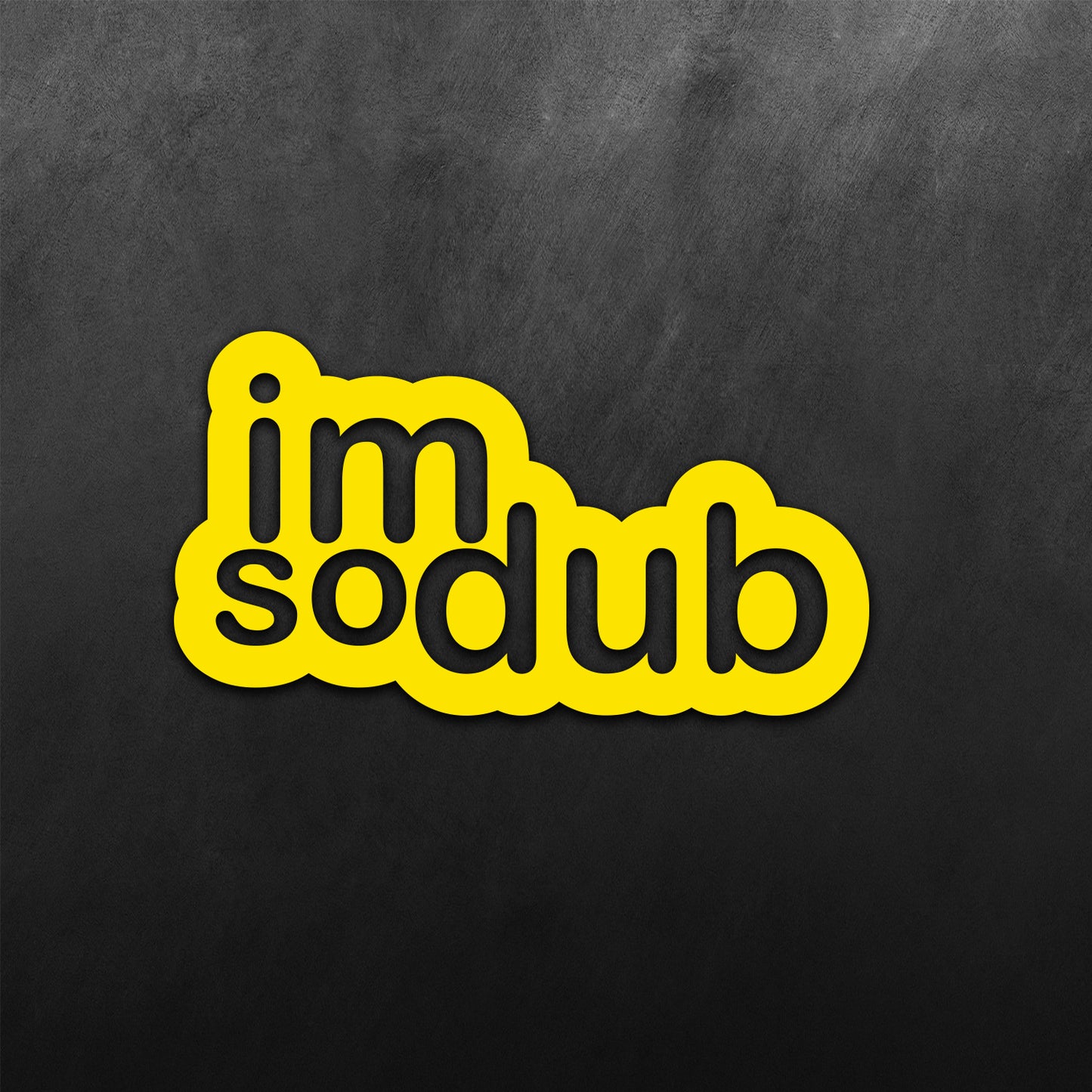 Im So Dub Sticker