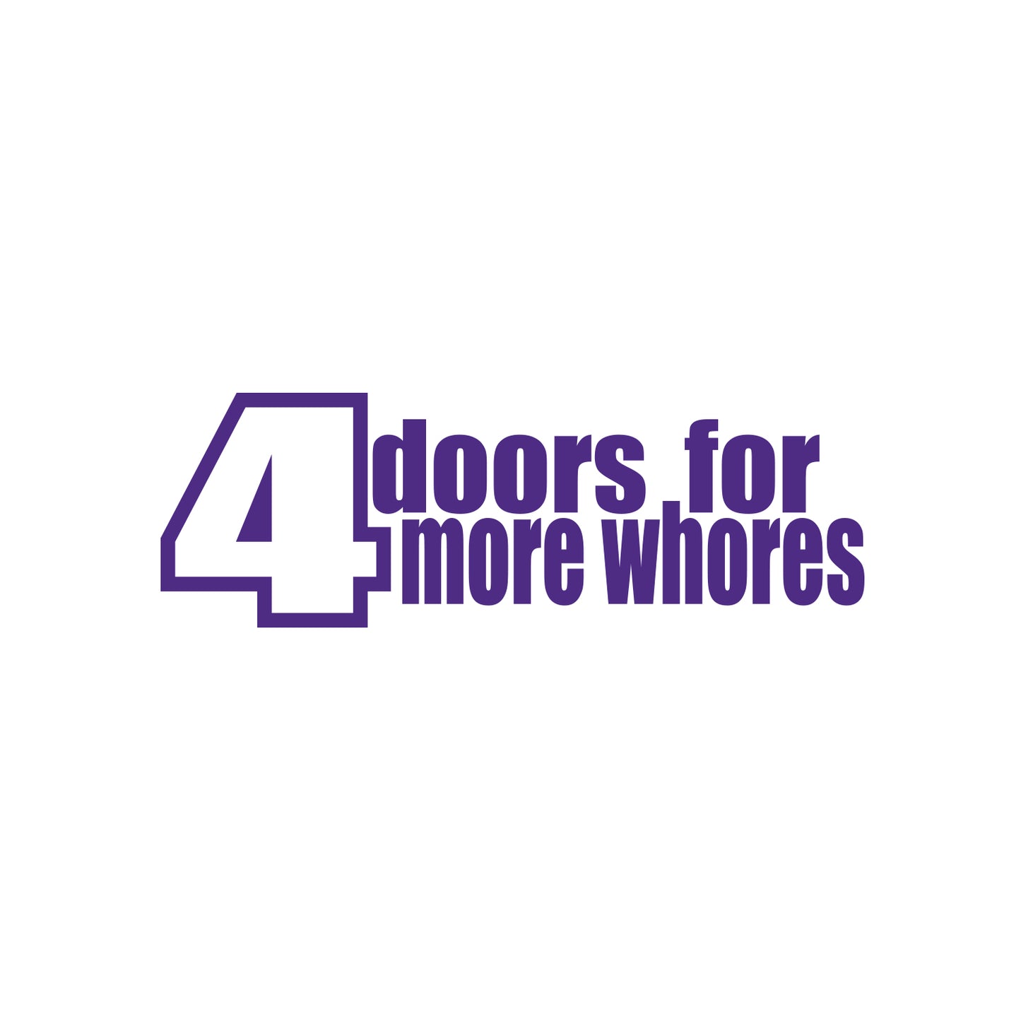 4doors More Whore Sticker