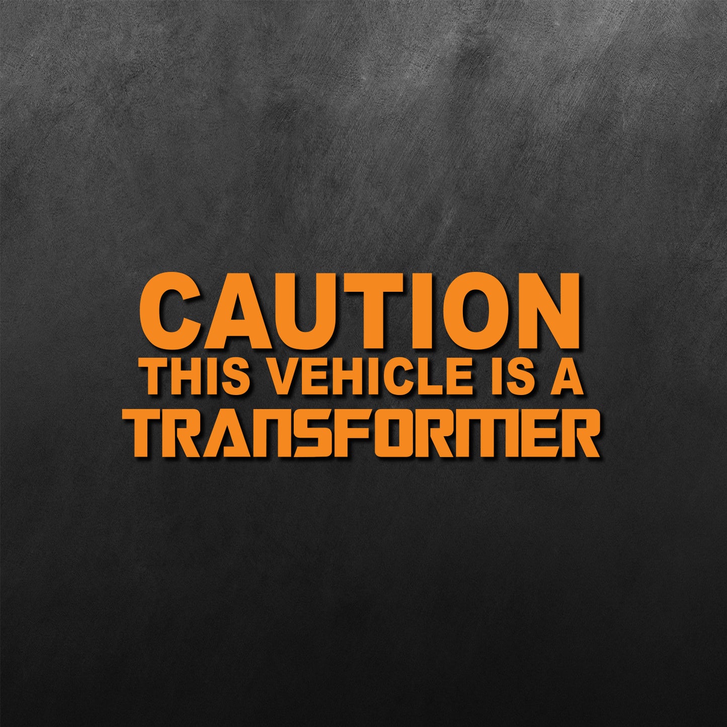 Caution This Vehicle Is A Transformer Sticker