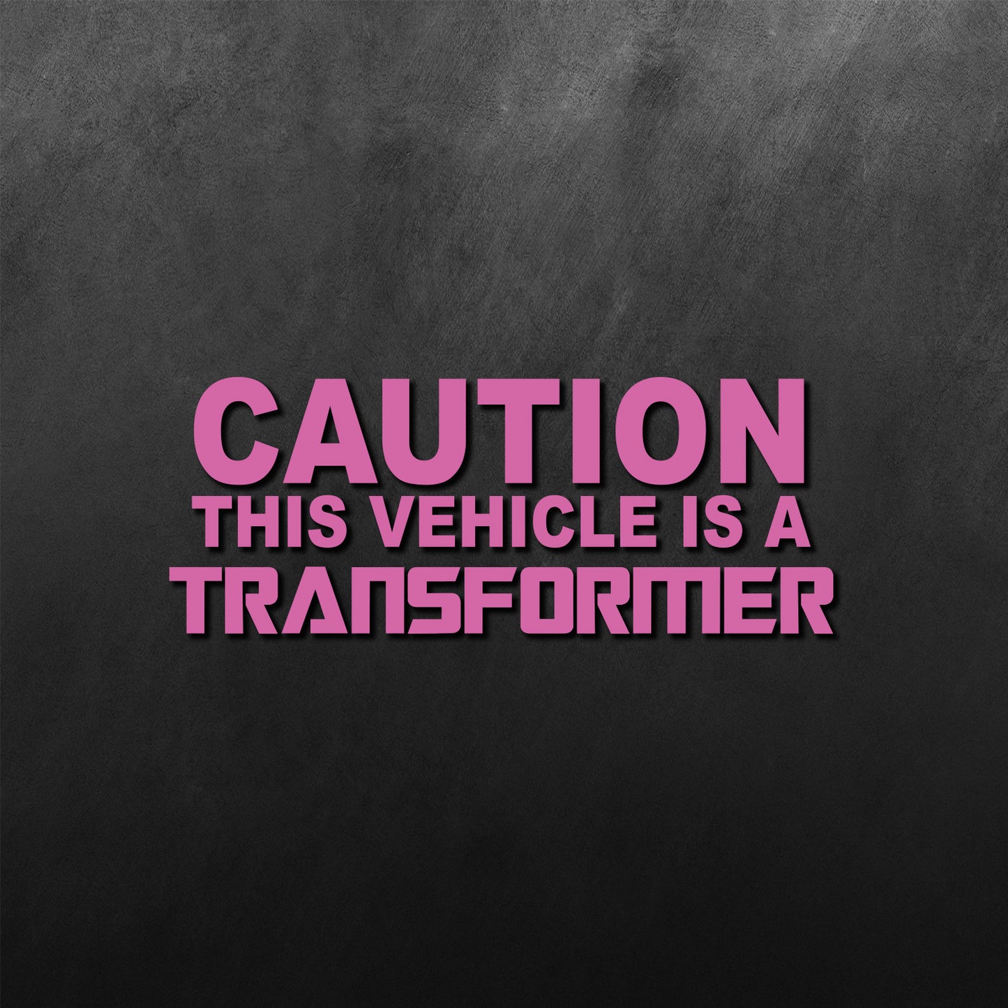Caution This Vehicle Is A Transformer Sticker