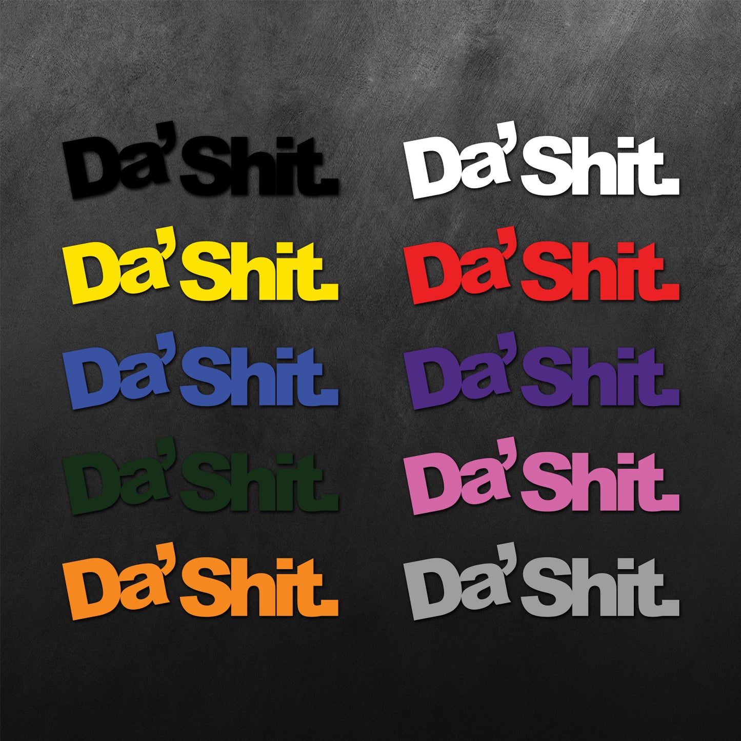 Da' Shit Sticker
