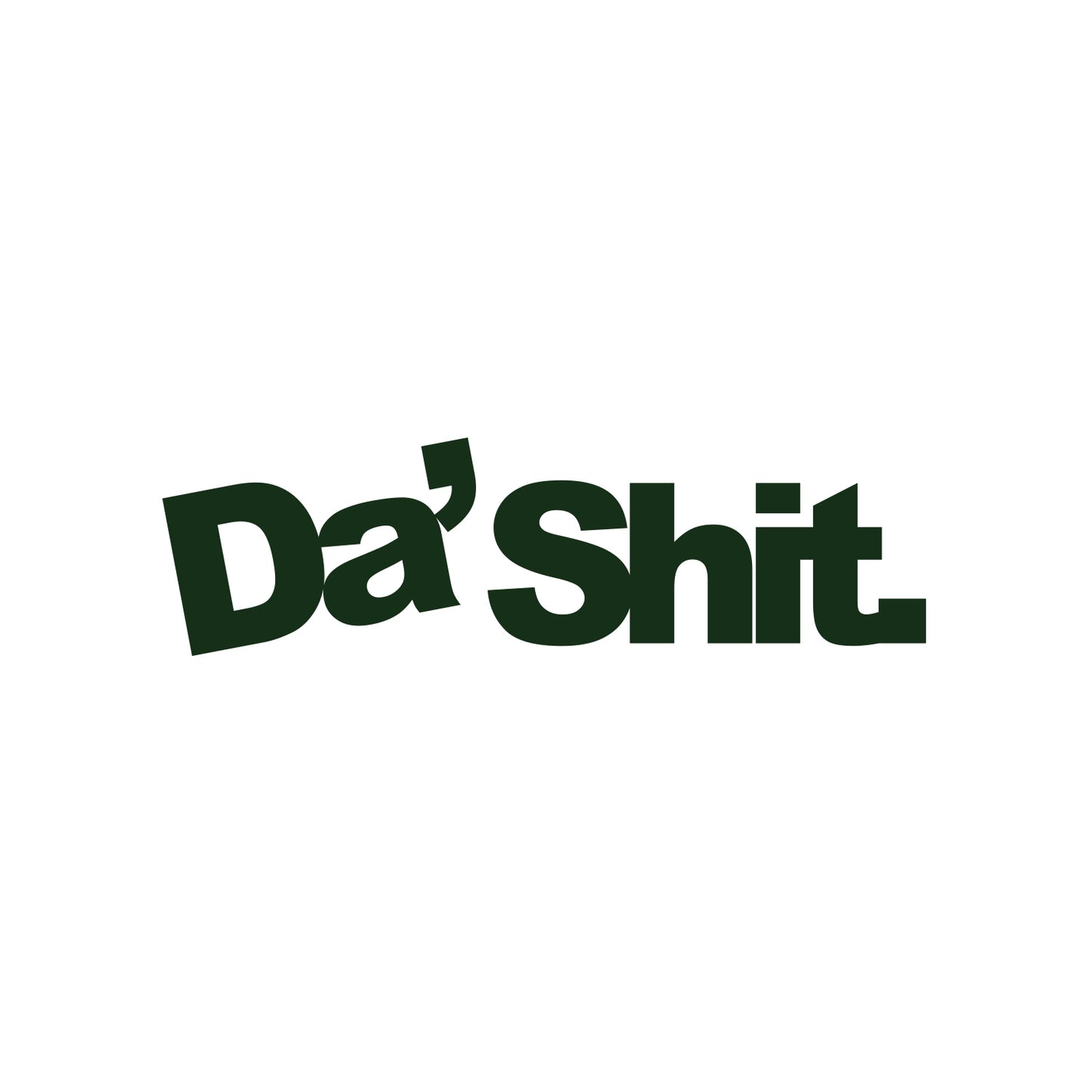 Da' Shit Sticker