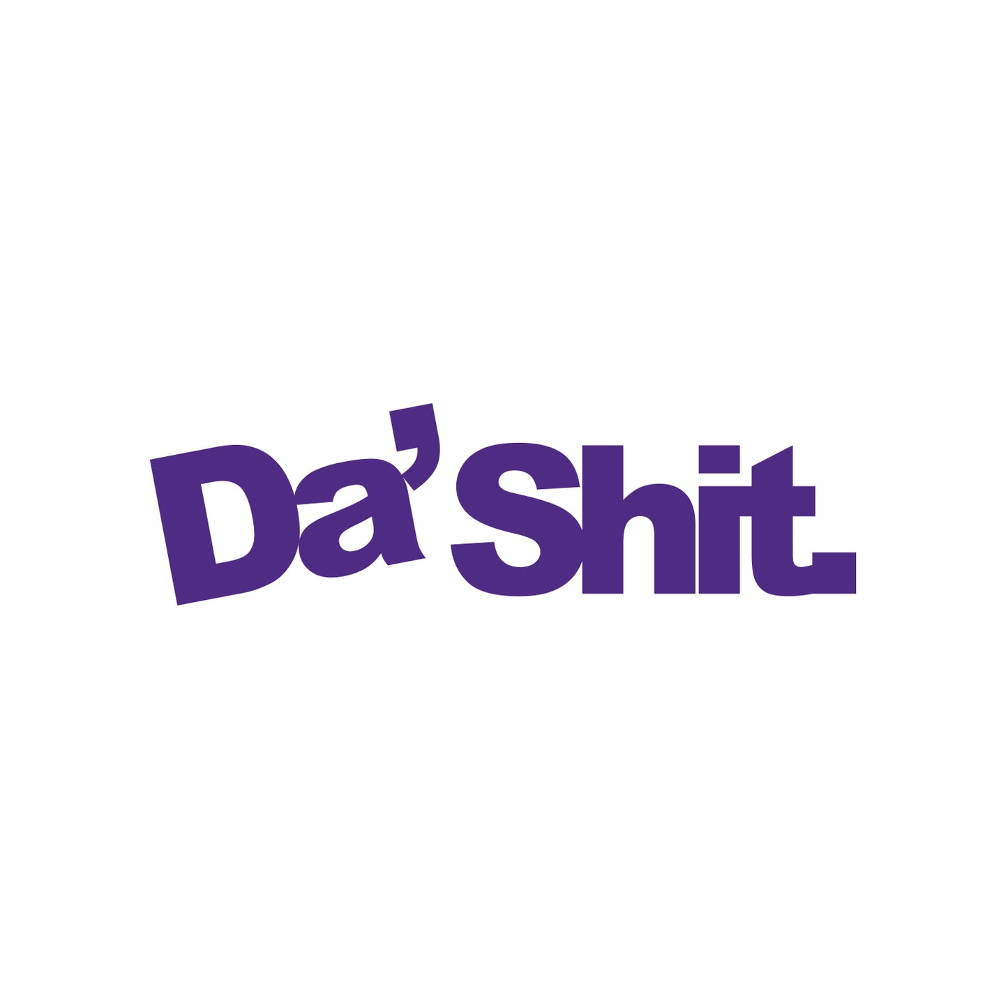 Da' Shit Sticker