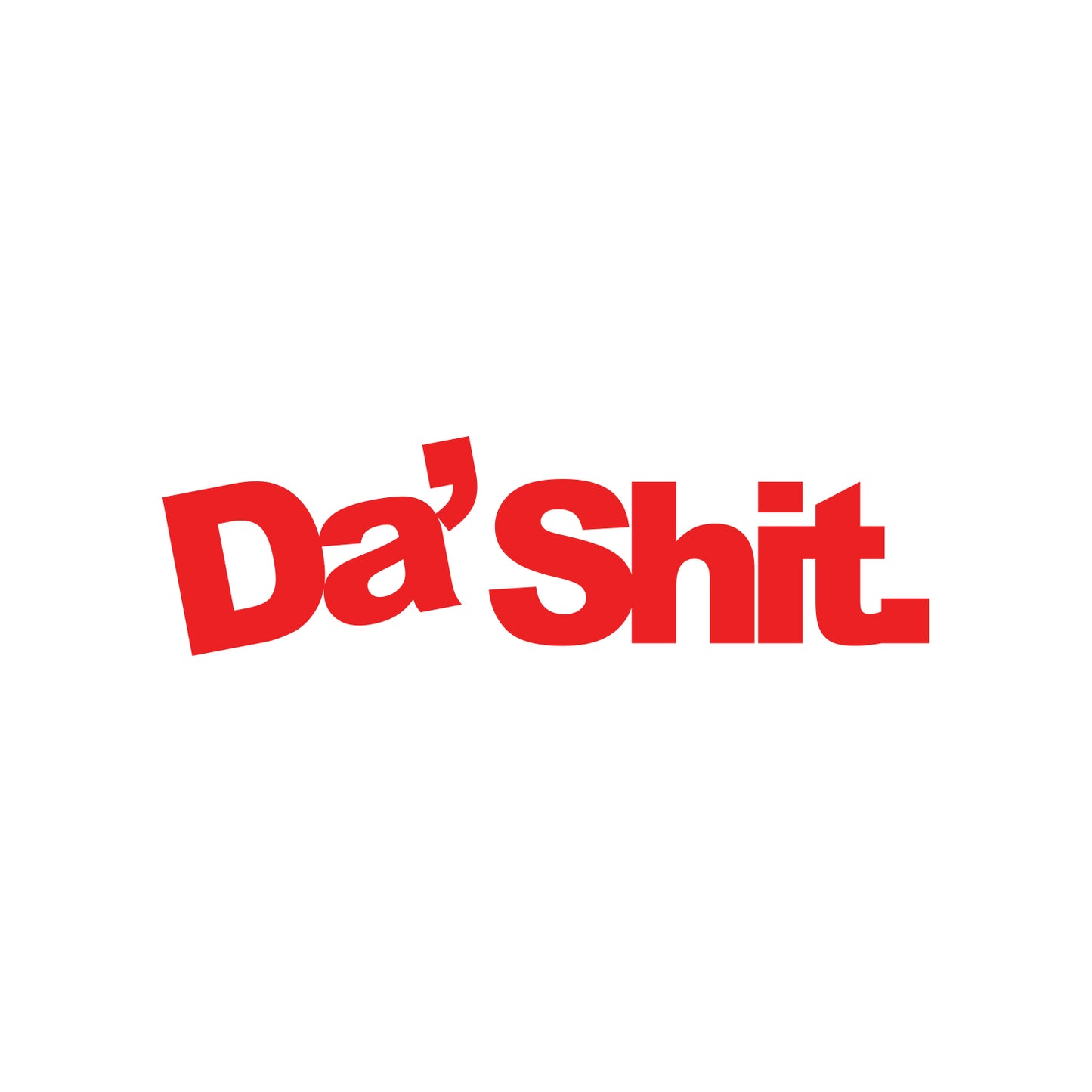 Da' Shit Sticker