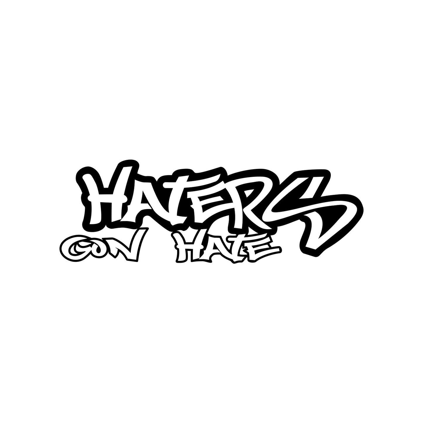 Haters Gon Hate Sticker