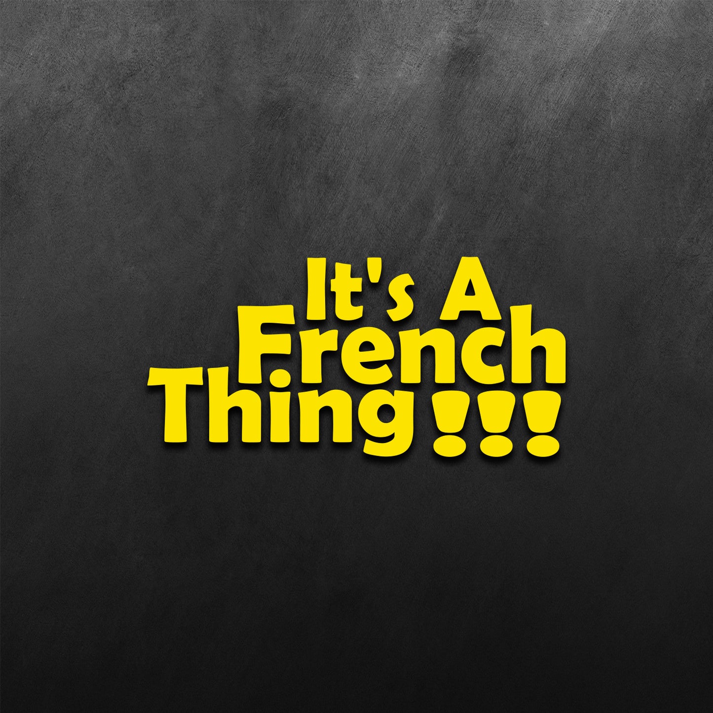 It's A French Thing Sticker