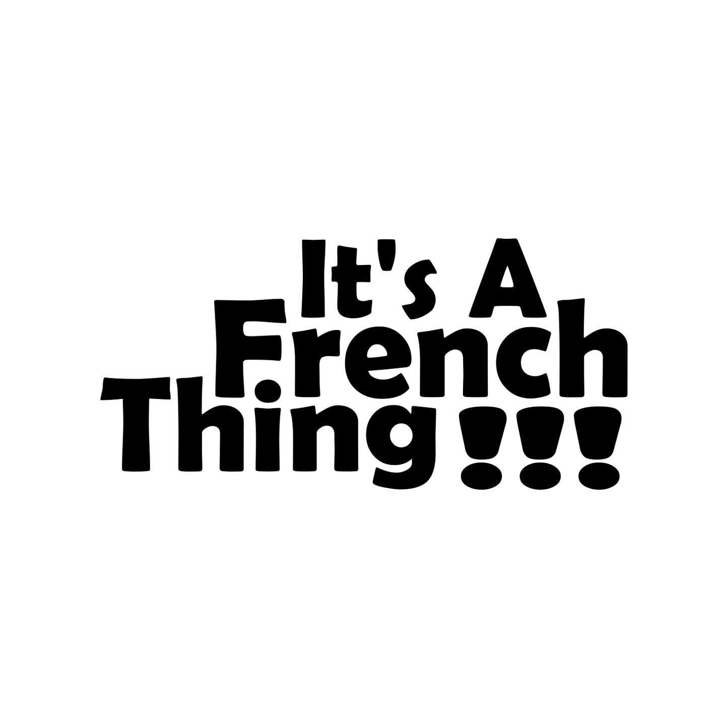 It's A French Thing Sticker