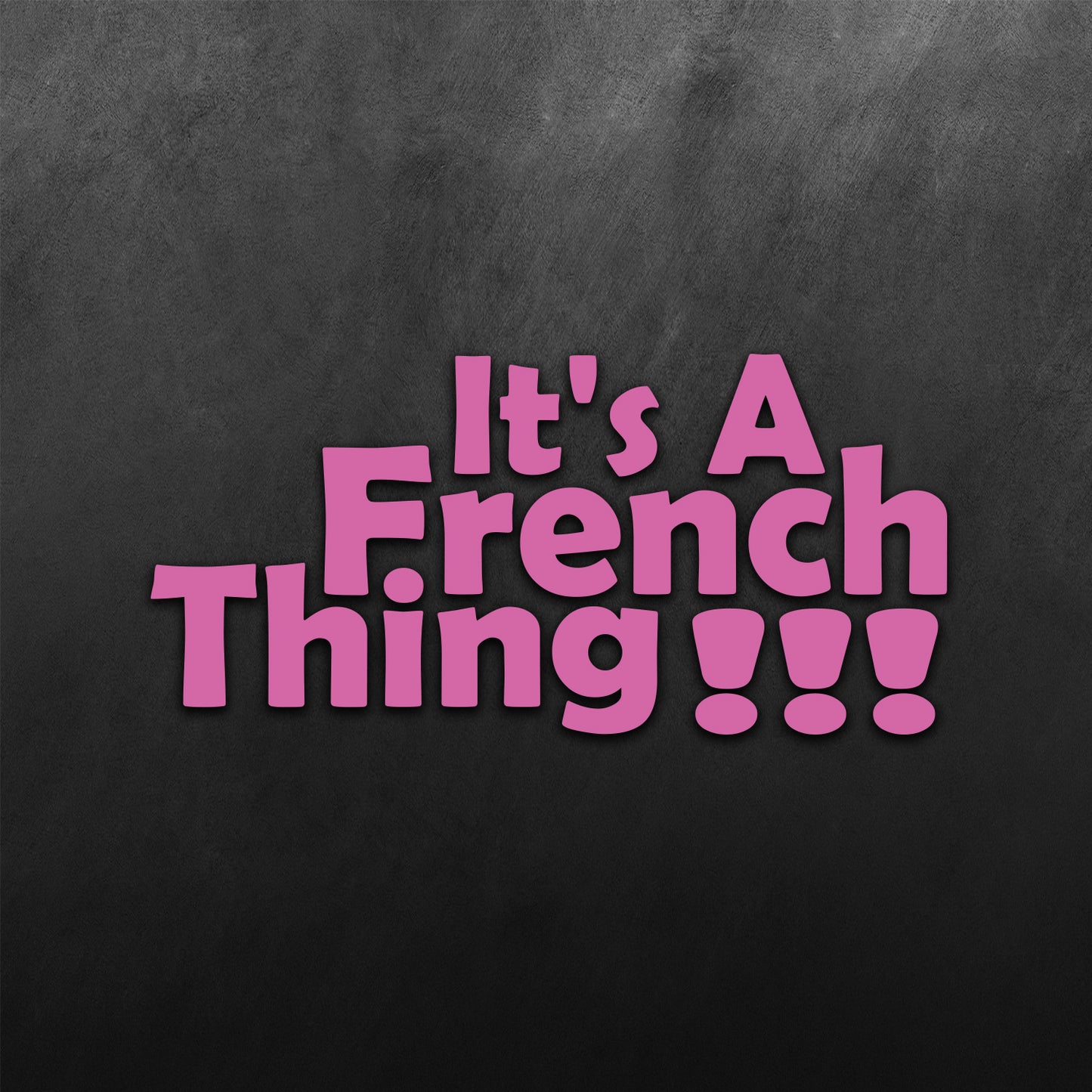 It's A French Thing Sticker