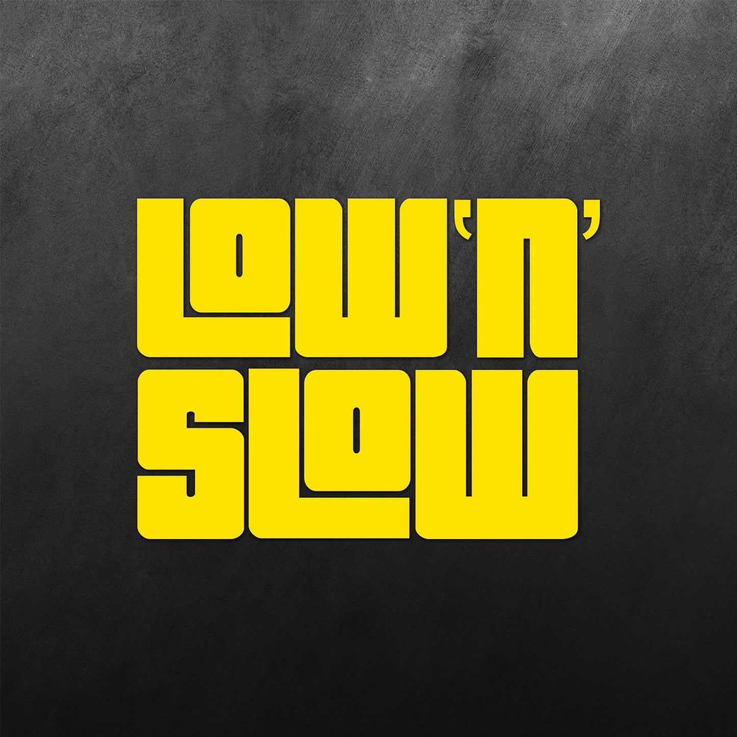 Low n Slow Sticker