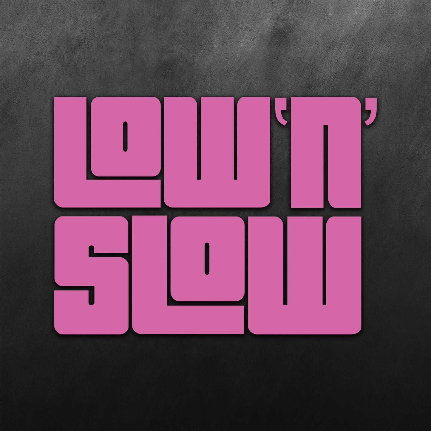 Low n Slow Sticker