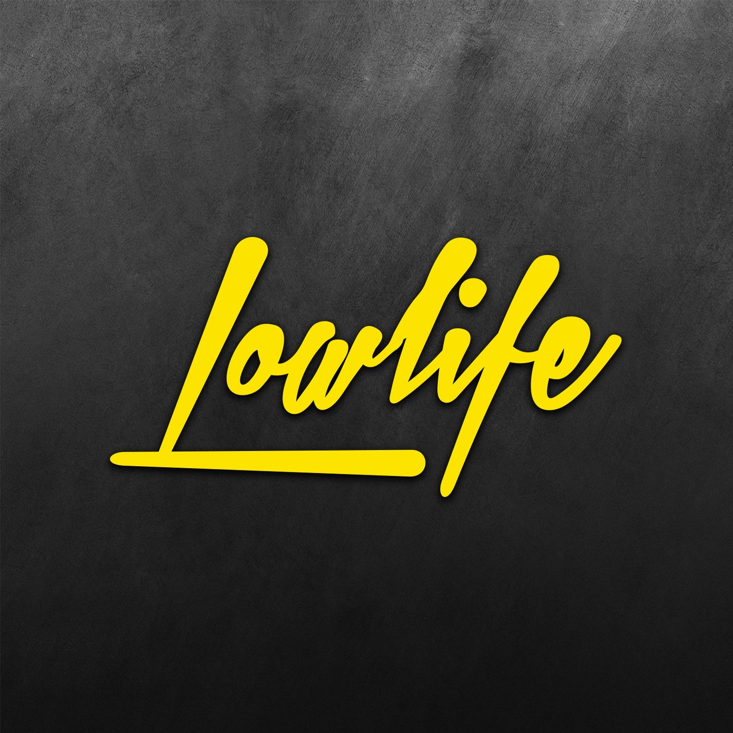 Lowlife Sticker