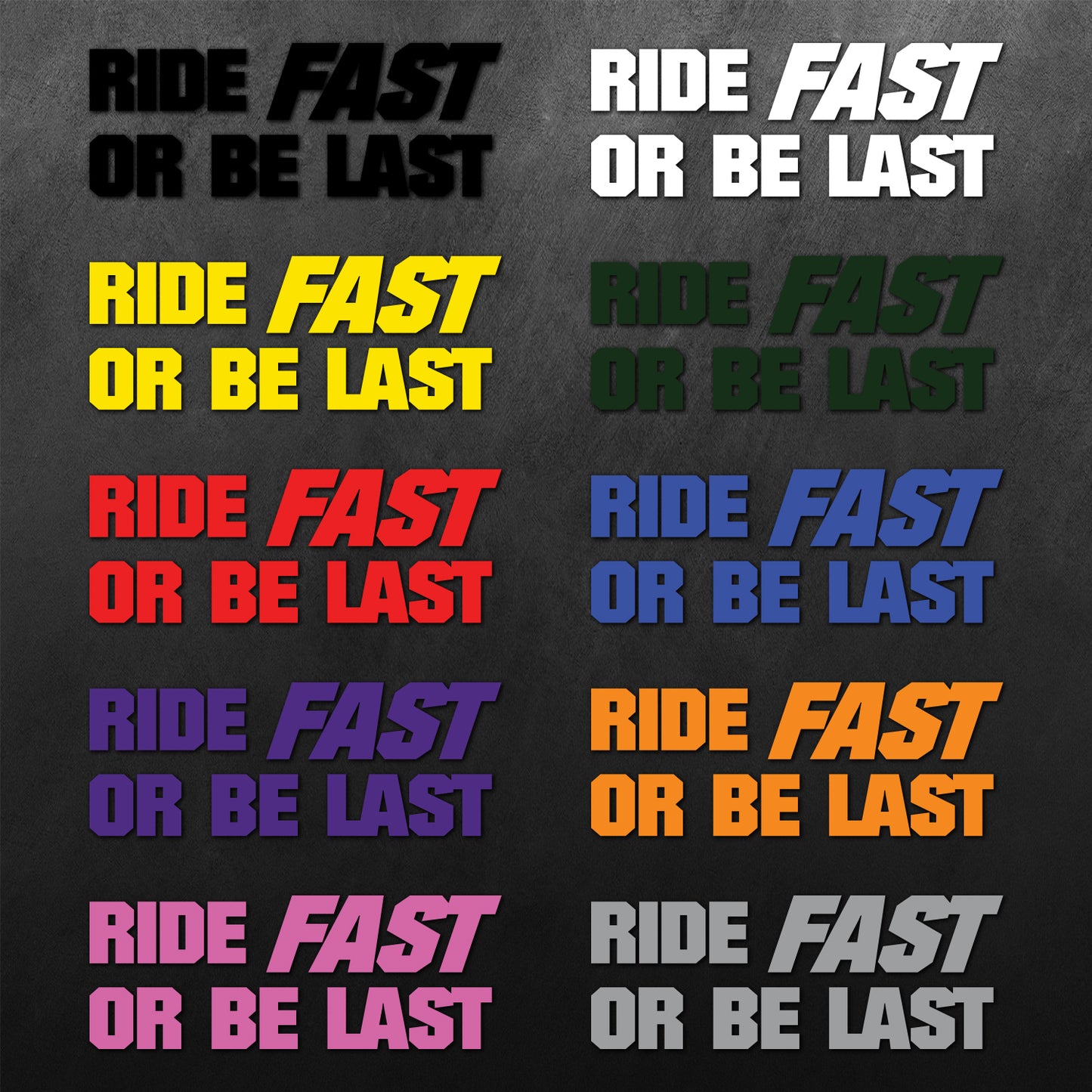 Ride Fast Or Be Last Sticker