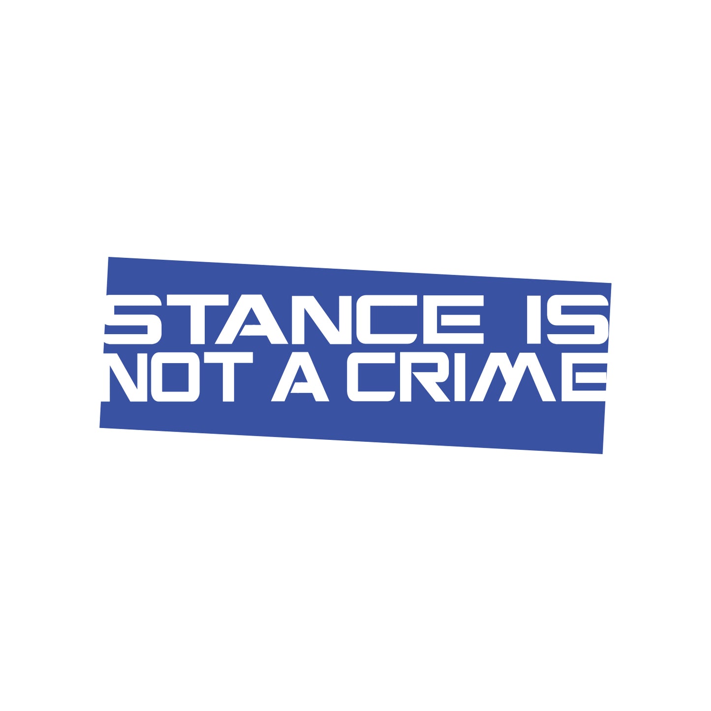 Stance Is Not A Crime Sticker