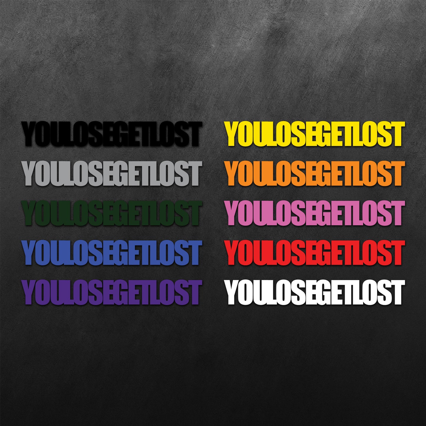 You Lose Get Lost Sticker