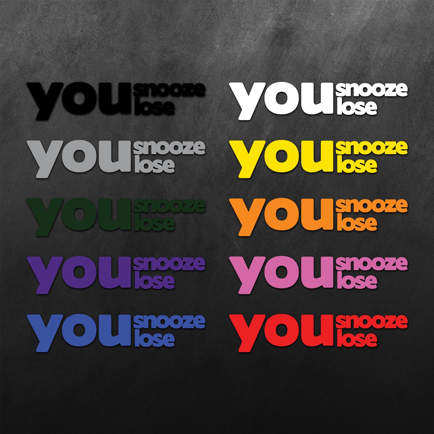 You Snooze Lose Sticker